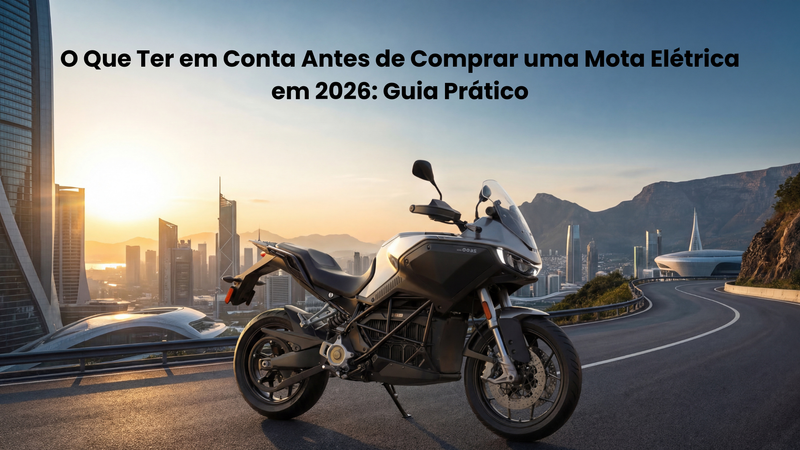 O Que Ter em Conta Antes de Comprar uma Mota Elétrica em 2026: Guia Prático - BS mov